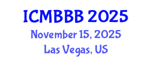 International Conference on Molecular Biology, Biochemistry and Biotechnology (ICMBBB) November 15, 2025 - Las Vegas, United States