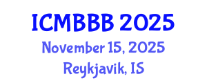 International Conference on Molecular Biology, Biochemistry and Biotechnology (ICMBBB) November 15, 2025 - Reykjavik, Iceland