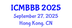 International Conference on Molecular Biology, Biochemistry and Biotechnology (ICMBBB) September 27, 2025 - Hong Kong, China