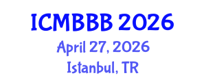 International Conference on Molecular Biology, Biochemistry and Biotechnology (ICMBBB) April 27, 2026 - Istanbul, Turkey International Conference on Molecular Biology, Biochemistry and Biotechnology (ICMBBB) April 27, 2026 - Istanbul, Turkey