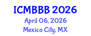 International Conference on Molecular Biology, Biochemistry and Biotechnology (ICMBBB) April 06, 2026 - Mexico City, Mexico International Conference on Molecular Biology, Biochemistry and Biotechnology (ICMBBB) April 06, 2026 - Mexico City, Mexico