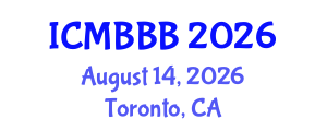 International Conference on Molecular Biology, Biochemistry and Biotechnology (ICMBBB) August 14, 2026 - Toronto, Canada International Conference on Molecular Biology, Biochemistry and Biotechnology (ICMBBB) August 14, 2026 - Toronto, Canada