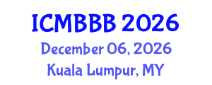 International Conference on Molecular Biology, Biochemistry and Biotechnology (ICMBBB) December 06, 2026 - Kuala Lumpur, Malaysia International Conference on Molecular Biology, Biochemistry and Biotechnology (ICMBBB) December 06, 2026 - Kuala Lumpur, Malaysia