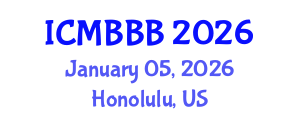 International Conference on Molecular Biology, Biochemistry and Biotechnology (ICMBBB) January 05, 2026 - Honolulu, United States International Conference on Molecular Biology, Biochemistry and Biotechnology (ICMBBB) January 05, 2026 - Honolulu, United States