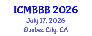 International Conference on Molecular Biology, Biochemistry and Biotechnology (ICMBBB) July 17, 2026 - Quebec City, Canada International Conference on Molecular Biology, Biochemistry and Biotechnology (ICMBBB) July 17, 2026 - Quebec City, Canada