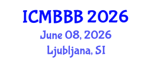 International Conference on Molecular Biology, Biochemistry and Biotechnology (ICMBBB) June 08, 2026 - Ljubljana, Slovenia International Conference on Molecular Biology, Biochemistry and Biotechnology (ICMBBB) June 08, 2026 - Ljubljana, Slovenia