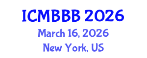 International Conference on Molecular Biology, Biochemistry and Biotechnology (ICMBBB) March 16, 2026 - New York, United States International Conference on Molecular Biology, Biochemistry and Biotechnology (ICMBBB) March 16, 2026 - New York, United States