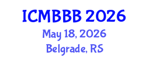 International Conference on Molecular Biology, Biochemistry and Biotechnology (ICMBBB) May 18, 2026 - Belgrade, Serbia International Conference on Molecular Biology, Biochemistry and Biotechnology (ICMBBB) May 18, 2026 - Belgrade, Serbia