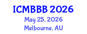 International Conference on Molecular Biology, Biochemistry and Biotechnology (ICMBBB) May 25, 2026 - Melbourne, Australia