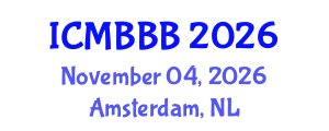 International Conference on Molecular Biology, Biochemistry and Biotechnology (ICMBBB) November 04, 2026 - Amsterdam, Netherlands International Conference on Molecular Biology, Biochemistry and Biotechnology (ICMBBB) November 04, 2026 - Amsterdam, Netherlands