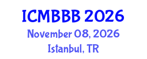 International Conference on Molecular Biology, Biochemistry and Biotechnology (ICMBBB) November 08, 2026 - Istanbul, Turkey International Conference on Molecular Biology, Biochemistry and Biotechnology (ICMBBB) November 08, 2026 - Istanbul, Turkey