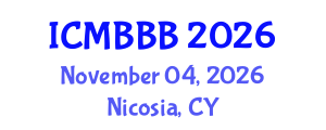 International Conference on Molecular Biology, Biochemistry and Biotechnology (ICMBBB) November 04, 2026 - Nicosia, Cyprus International Conference on Molecular Biology, Biochemistry and Biotechnology (ICMBBB) November 04, 2026 - Nicosia, Cyprus