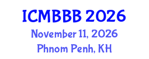 International Conference on Molecular Biology, Biochemistry and Biotechnology (ICMBBB) November 11, 2026 - Phnom Penh, Cambodia