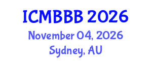 International Conference on Molecular Biology, Biochemistry and Biotechnology (ICMBBB) November 04, 2026 - Sydney, Australia International Conference on Molecular Biology, Biochemistry and Biotechnology (ICMBBB) November 04, 2026 - Sydney, Australia