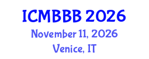 International Conference on Molecular Biology, Biochemistry and Biotechnology (ICMBBB) November 11, 2026 - Venice, Italy