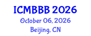 International Conference on Molecular Biology, Biochemistry and Biotechnology (ICMBBB) October 06, 2026 - Beijing, China International Conference on Molecular Biology, Biochemistry and Biotechnology (ICMBBB) October 06, 2026 - Beijing, China