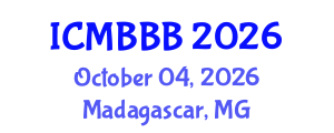 International Conference on Molecular Biology, Biochemistry and Biotechnology (ICMBBB) October 04, 2026 - Madagascar, Madagascar International Conference on Molecular Biology, Biochemistry and Biotechnology (ICMBBB) October 04, 2026 - Madagascar, Madagascar