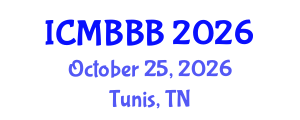 International Conference on Molecular Biology, Biochemistry and Biotechnology (ICMBBB) October 25, 2026 - Tunis, Tunisia International Conference on Molecular Biology, Biochemistry and Biotechnology (ICMBBB) October 25, 2026 - Tunis, Tunisia
