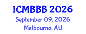 International Conference on Molecular Biology, Biochemistry and Biotechnology (ICMBBB) September 09, 2026 - Melbourne, Australia International Conference on Molecular Biology, Biochemistry and Biotechnology (ICMBBB) September 09, 2026 - Melbourne, Australia