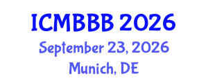 International Conference on Molecular Biology, Biochemistry and Biotechnology (ICMBBB) September 23, 2026 - Munich, Germany International Conference on Molecular Biology, Biochemistry and Biotechnology (ICMBBB) September 23, 2026 - Munich, Germany