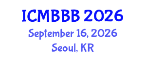 International Conference on Molecular Biology, Biochemistry and Biotechnology (ICMBBB) September 16, 2026 - Seoul, Republic of Korea International Conference on Molecular Biology, Biochemistry and Biotechnology (ICMBBB) September 16, 2026 - Seoul, Republic of Korea