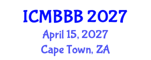 International Conference on Molecular Biology, Biochemistry and Biotechnology (ICMBBB) April 15, 2027 - Cape Town, South Africa International Conference on Molecular Biology, Biochemistry and Biotechnology (ICMBBB) April 15, 2027 - Cape Town, South Africa