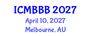 International Conference on Molecular Biology, Biochemistry and Biotechnology (ICMBBB) April 10, 2027 - Melbourne, Australia International Conference on Molecular Biology, Biochemistry and Biotechnology (ICMBBB) April 10, 2027 - Melbourne, Australia