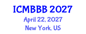 International Conference on Molecular Biology, Biochemistry and Biotechnology (ICMBBB) April 22, 2027 - New York, United States International Conference on Molecular Biology, Biochemistry and Biotechnology (ICMBBB) April 22, 2027 - New York, United States