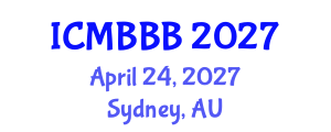 International Conference on Molecular Biology, Biochemistry and Biotechnology (ICMBBB) April 24, 2027 - Sydney, Australia International Conference on Molecular Biology, Biochemistry and Biotechnology (ICMBBB) April 24, 2027 - Sydney, Australia