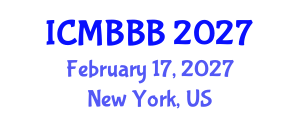 International Conference on Molecular Biology, Biochemistry and Biotechnology (ICMBBB) February 17, 2027 - New York, United States International Conference on Molecular Biology, Biochemistry and Biotechnology (ICMBBB) February 17, 2027 - New York, United States