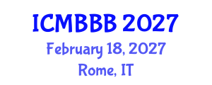 International Conference on Molecular Biology, Biochemistry and Biotechnology (ICMBBB) February 18, 2027 - Rome, Italy