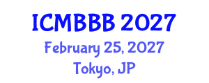 International Conference on Molecular Biology, Biochemistry and Biotechnology (ICMBBB) February 25, 2027 - Tokyo, Japan International Conference on Molecular Biology, Biochemistry and Biotechnology (ICMBBB) February 25, 2027 - Tokyo, Japan