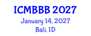 International Conference on Molecular Biology, Biochemistry and Biotechnology (ICMBBB) January 14, 2027 - Bali, Indonesia