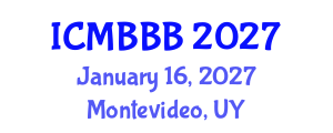 International Conference on Molecular Biology, Biochemistry and Biotechnology (ICMBBB) January 16, 2027 - Montevideo, Uruguay International Conference on Molecular Biology, Biochemistry and Biotechnology (ICMBBB) January 16, 2027 - Montevideo, Uruguay