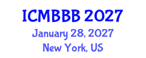 International Conference on Molecular Biology, Biochemistry and Biotechnology (ICMBBB) January 28, 2027 - New York, United States International Conference on Molecular Biology, Biochemistry and Biotechnology (ICMBBB) January 28, 2027 - New York, United States