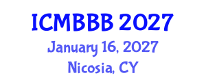 International Conference on Molecular Biology, Biochemistry and Biotechnology (ICMBBB) January 16, 2027 - Nicosia, Cyprus International Conference on Molecular Biology, Biochemistry and Biotechnology (ICMBBB) January 16, 2027 - Nicosia, Cyprus