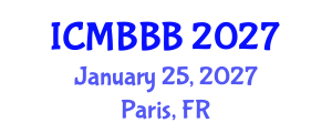International Conference on Molecular Biology, Biochemistry and Biotechnology (ICMBBB) January 25, 2027 - Paris, France International Conference on Molecular Biology, Biochemistry and Biotechnology (ICMBBB) January 25, 2027 - Paris, France