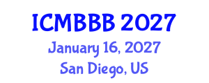 International Conference on Molecular Biology, Biochemistry and Biotechnology (ICMBBB) January 16, 2027 - San Diego, United States International Conference on Molecular Biology, Biochemistry and Biotechnology (ICMBBB) January 16, 2027 - San Diego, United States