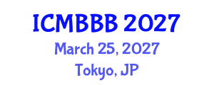 International Conference on Molecular Biology, Biochemistry and Biotechnology (ICMBBB) March 25, 2027 - Tokyo, Japan International Conference on Molecular Biology, Biochemistry and Biotechnology (ICMBBB) March 25, 2027 - Tokyo, Japan