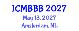 International Conference on Molecular Biology, Biochemistry and Biotechnology (ICMBBB) May 13, 2027 - Amsterdam, Netherlands