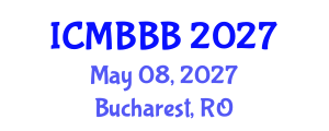 International Conference on Molecular Biology, Biochemistry and Biotechnology (ICMBBB) May 08, 2027 - Bucharest, Romania