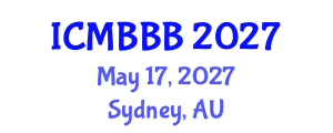 International Conference on Molecular Biology, Biochemistry and Biotechnology (ICMBBB) May 17, 2027 - Sydney, Australia International Conference on Molecular Biology, Biochemistry and Biotechnology (ICMBBB) May 17, 2027 - Sydney, Australia