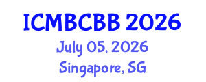 International Conference on Molecular Biology, Cell Biology and Biochemistry (ICMBCBB) July 05, 2026 - Singapore, Singapore