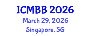 International Conference on Molecular Biotechnology and Bioinformatics (ICMBB) March 29, 2026 - Singapore, Singapore