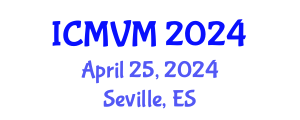 International Conference on Molecular Virology and Microbiology (ICMVM) April 25, 2024 - Seville, Spain