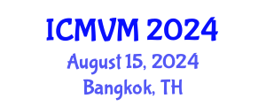 International Conference on Molecular Virology and Microbiology (ICMVM) August 15, 2024 - Bangkok, Thailand