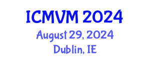 International Conference on Molecular Virology and Microbiology (ICMVM) August 29, 2024 - Dublin, Ireland