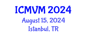 International Conference on Molecular Virology and Microbiology (ICMVM) August 15, 2024 - Istanbul, Turkey