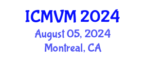 International Conference on Molecular Virology and Microbiology (ICMVM) August 05, 2024 - Montreal, Canada