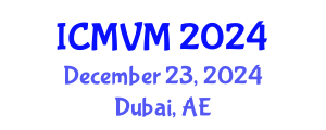 International Conference on Molecular Virology and Microbiology (ICMVM) December 23, 2024 - Dubai, United Arab Emirates